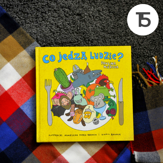 21 książek dla dzieci na różne okazje - książka nr 15 Co jedzą ludzie