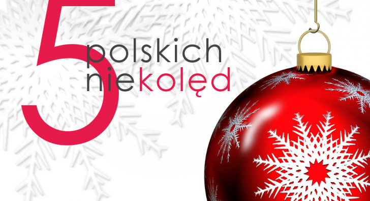 5 tekstów polskich niekolęd polskie kolędy na Boże Narodzenie
