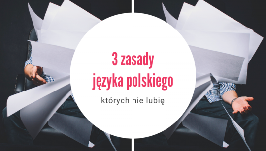 3 zasady języka polskiego