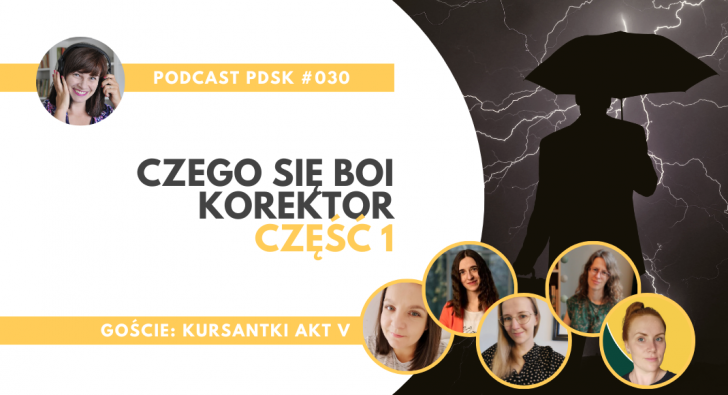 PDSK#030 Czego się boi korektor, część 1 (podcast)
